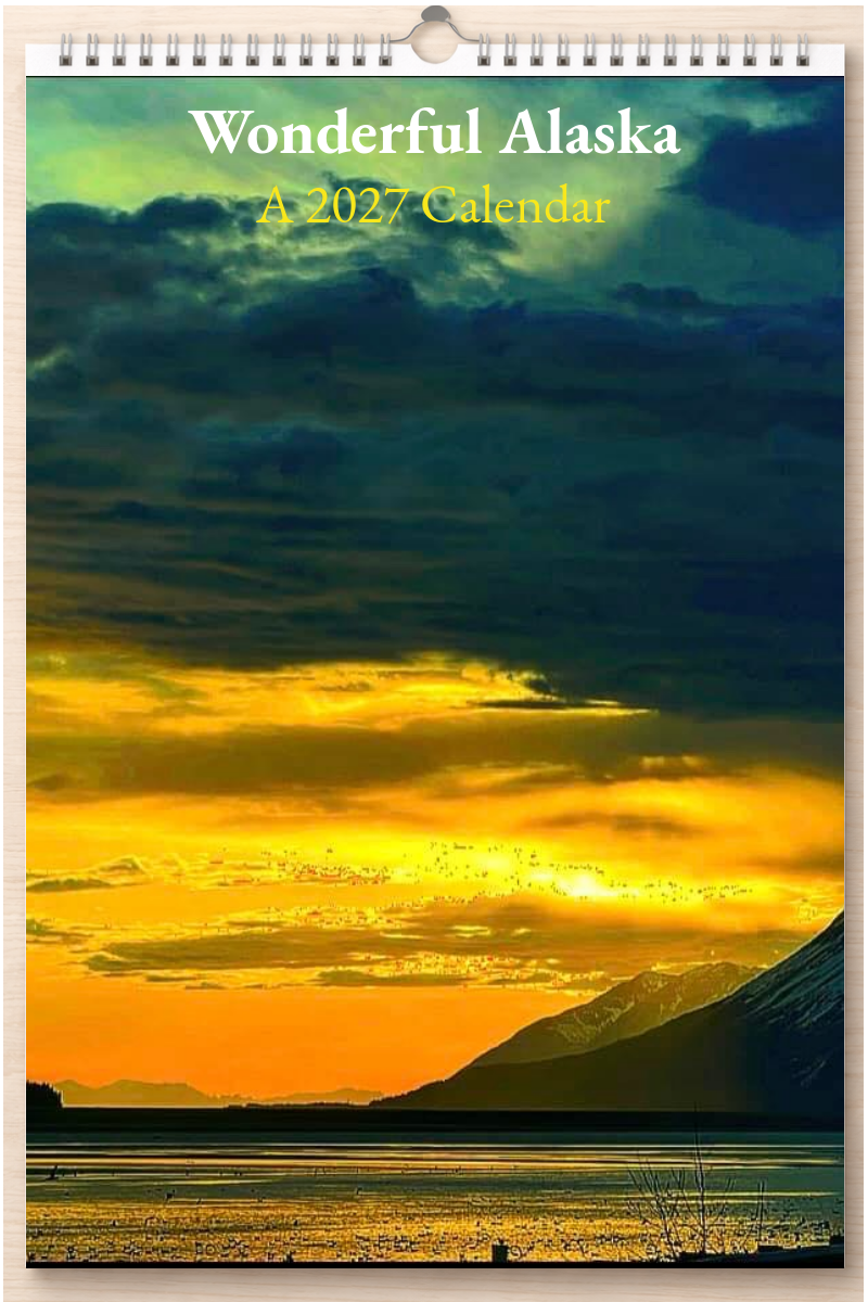 Wonderful Alaska: A 2027 Calendar