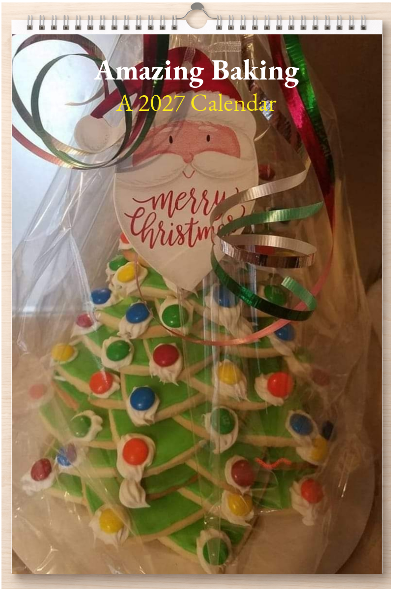 Amazing Baking: A 2027 Calendar
