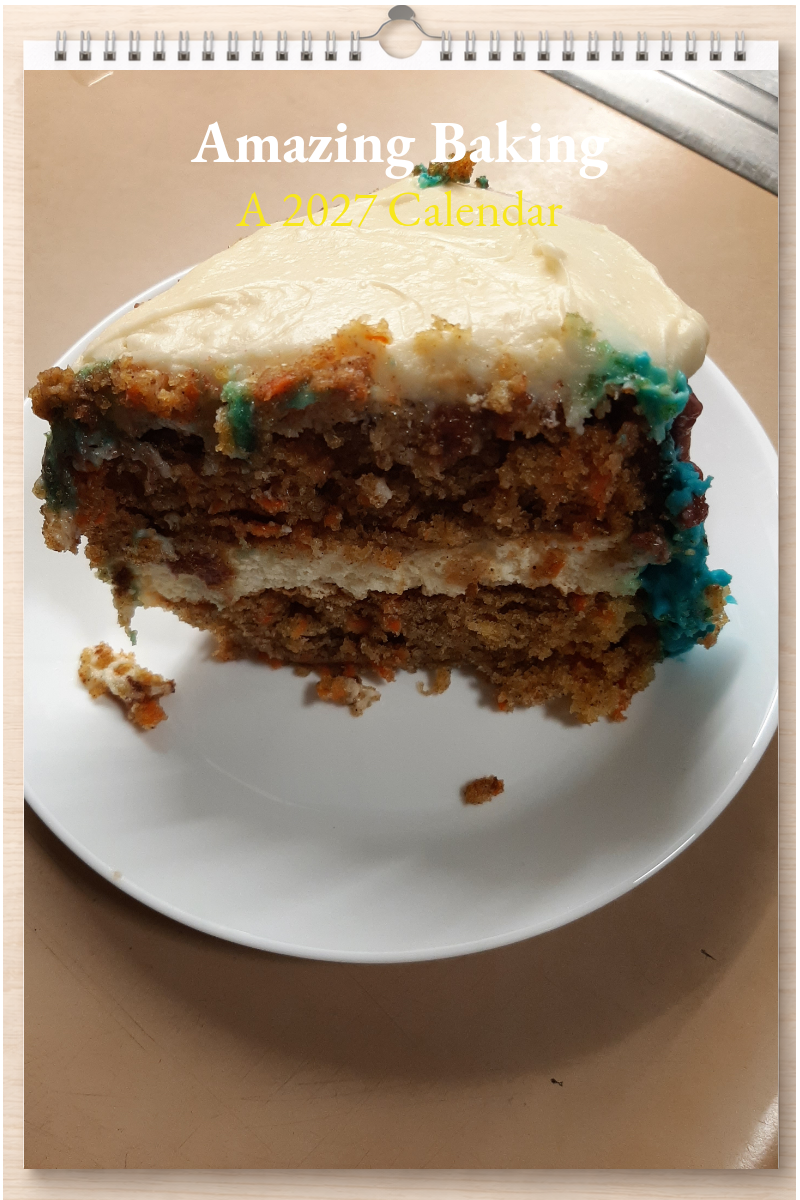 Amazing Baking: A 2027 Calendar