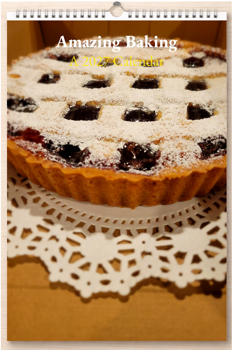 Amazing Baking: A 2027 Calendar