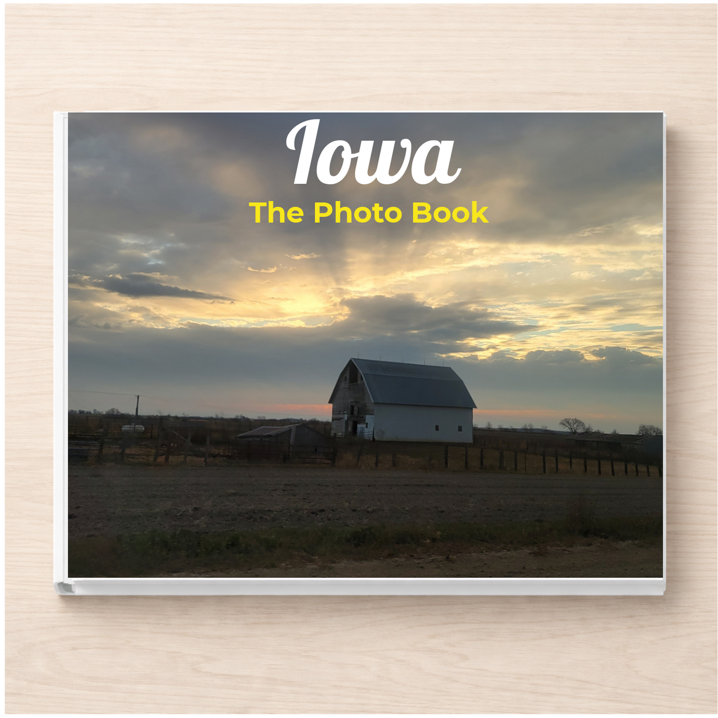 Iowa: The Photo Book