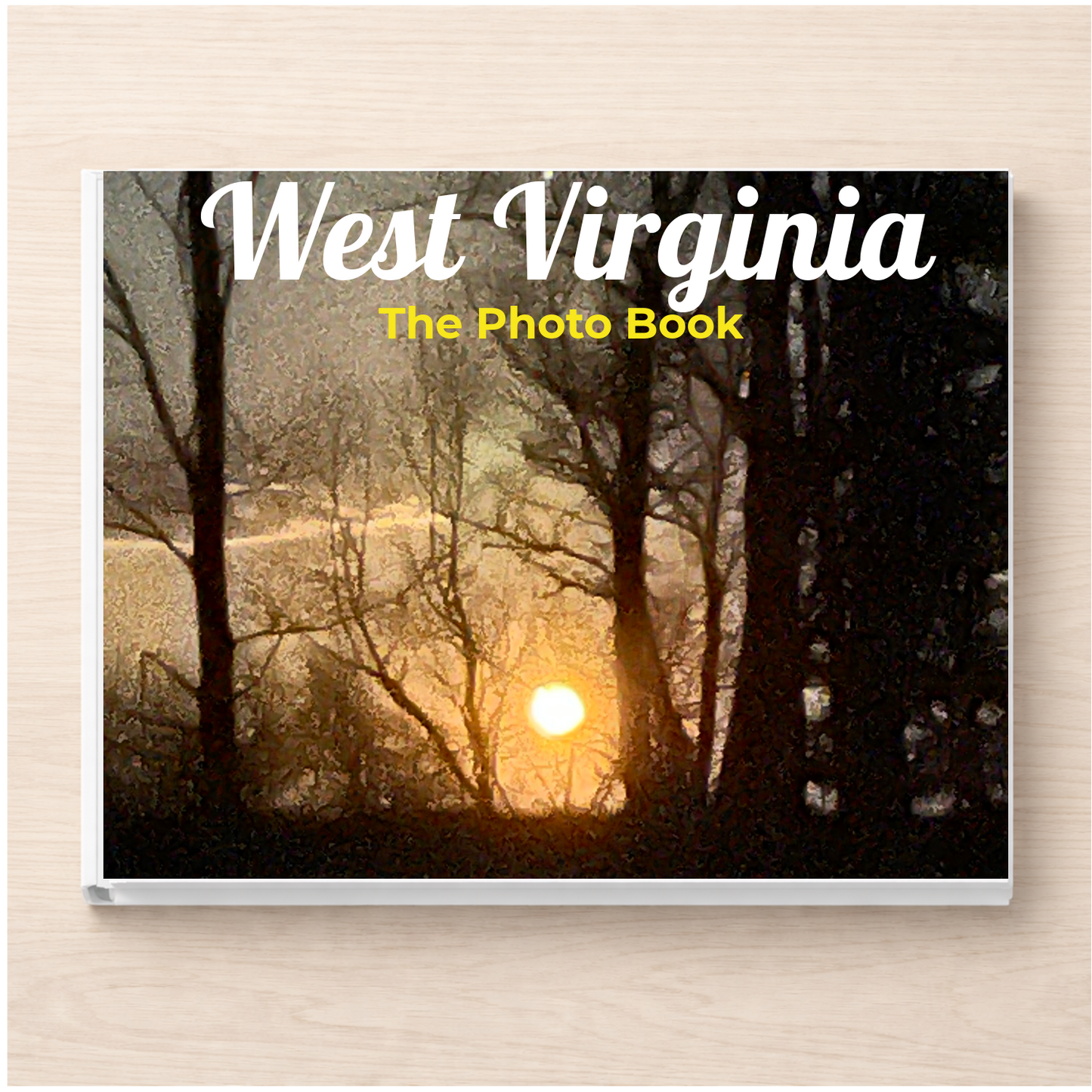 West Virginia: The Photo Book