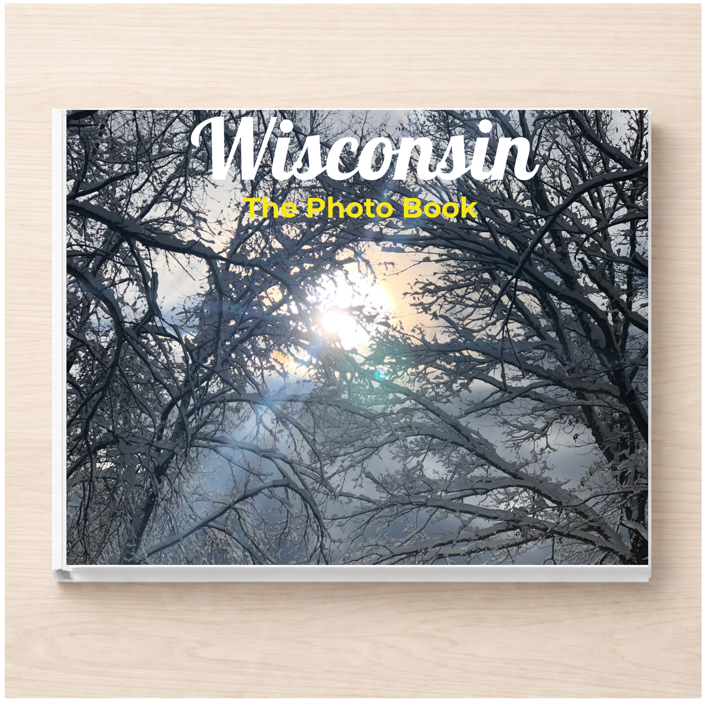 Wisconsin: The Photo Book