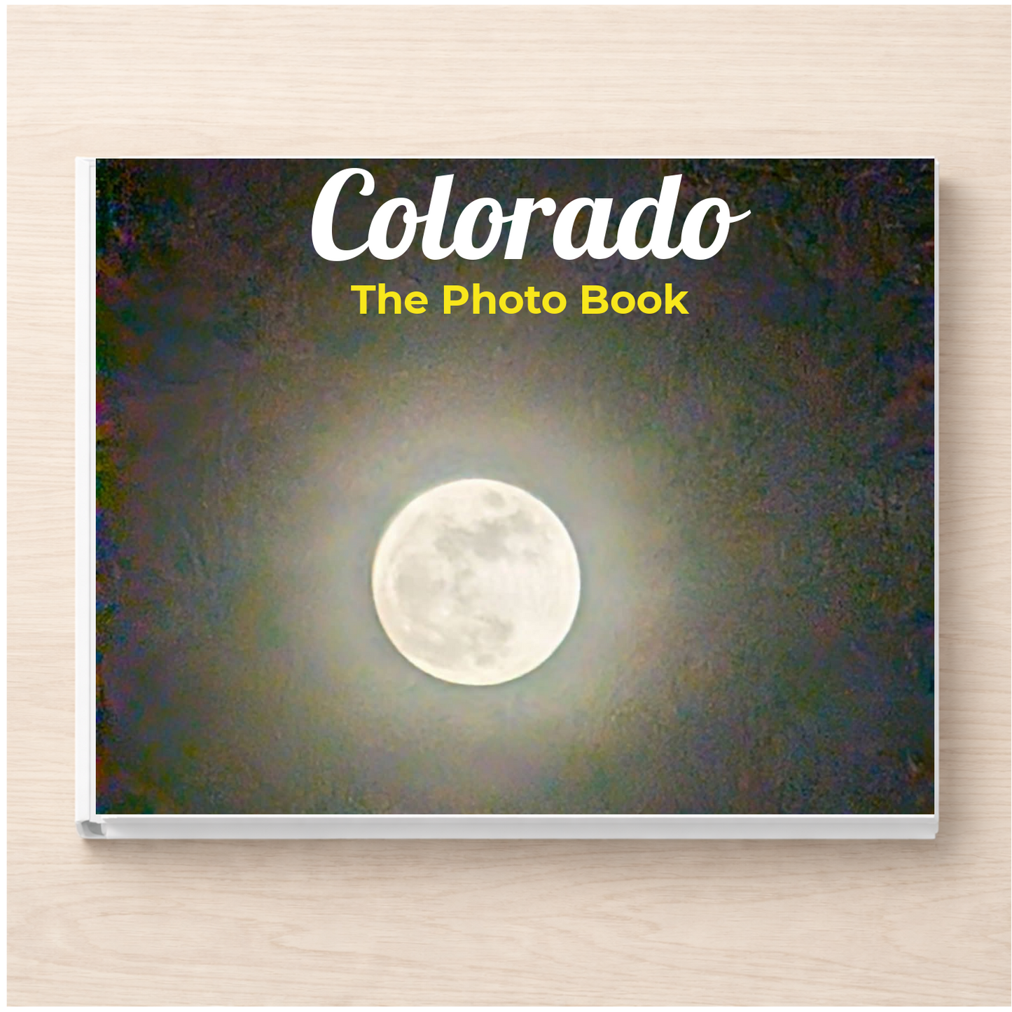 Colorado: The Photo Book