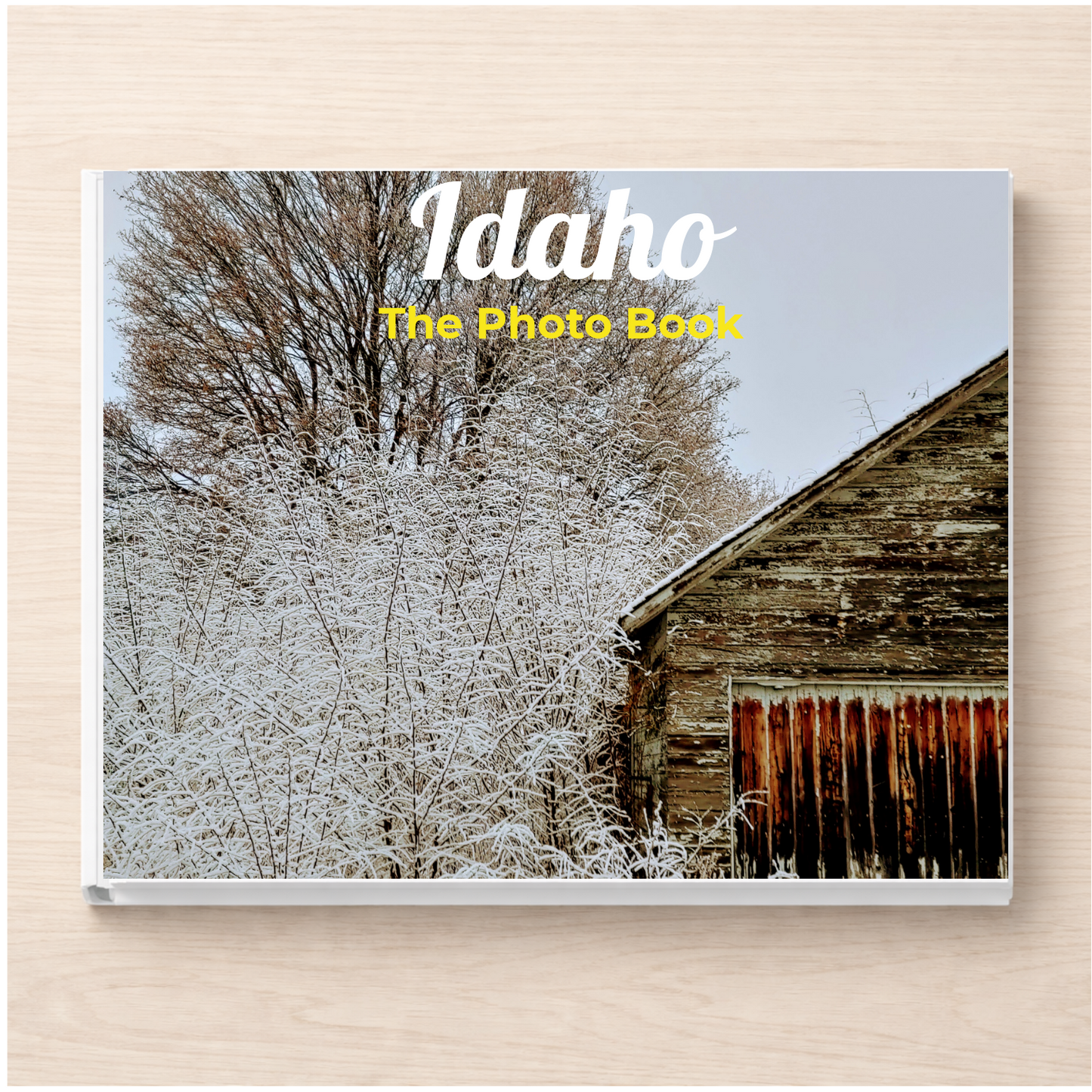 Idaho: The Photo Book