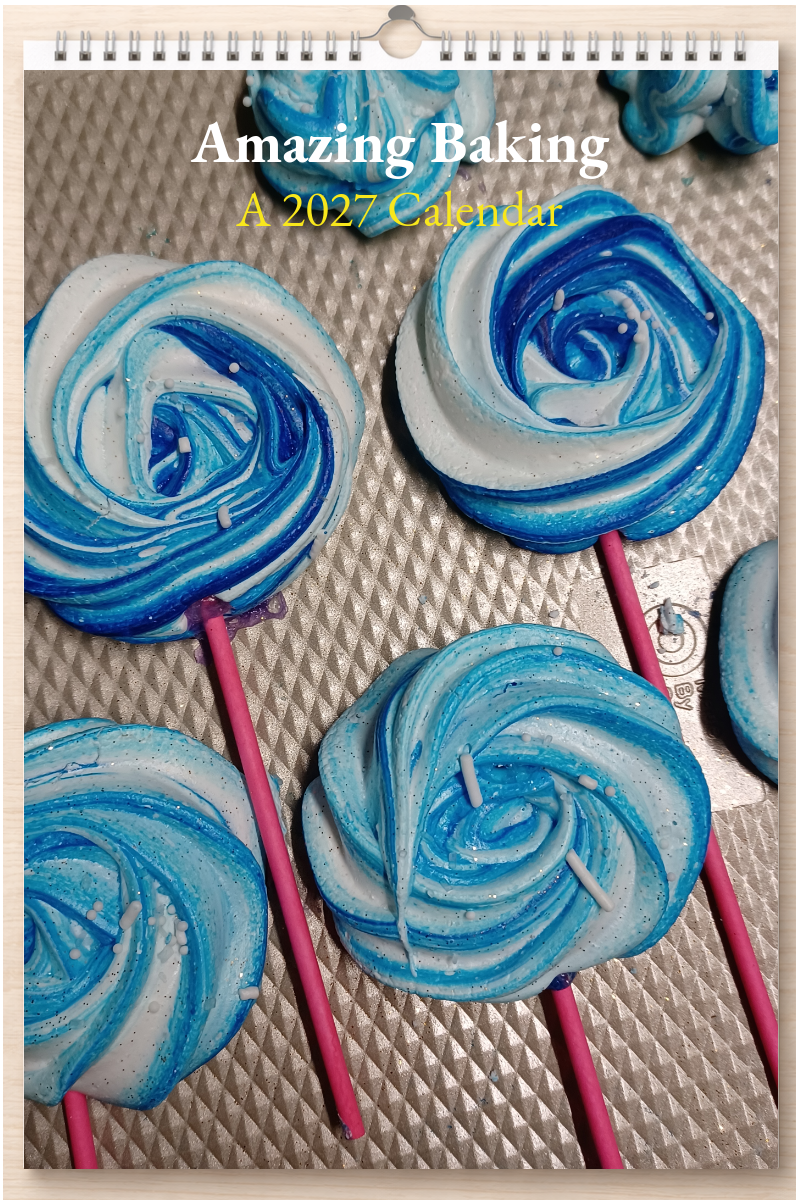 Amazing Baking: A 2027 Calendar