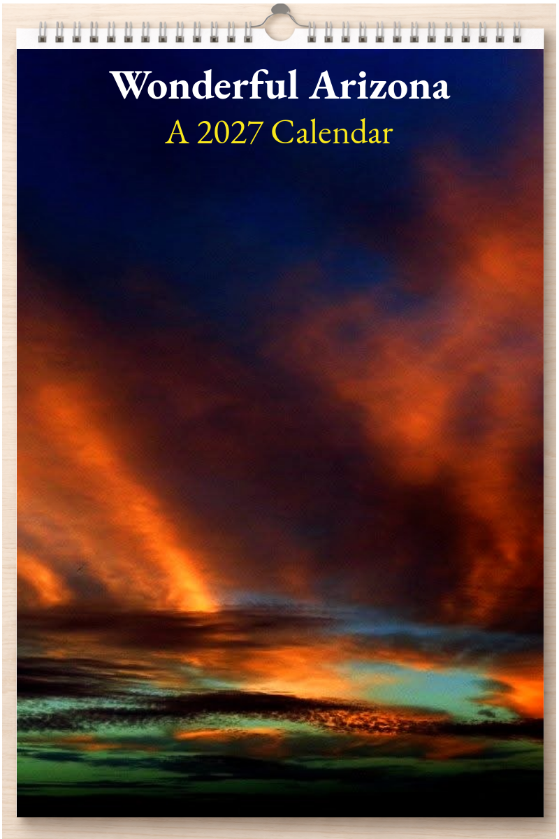 Wonderful Arizona: A 2027 Calendar