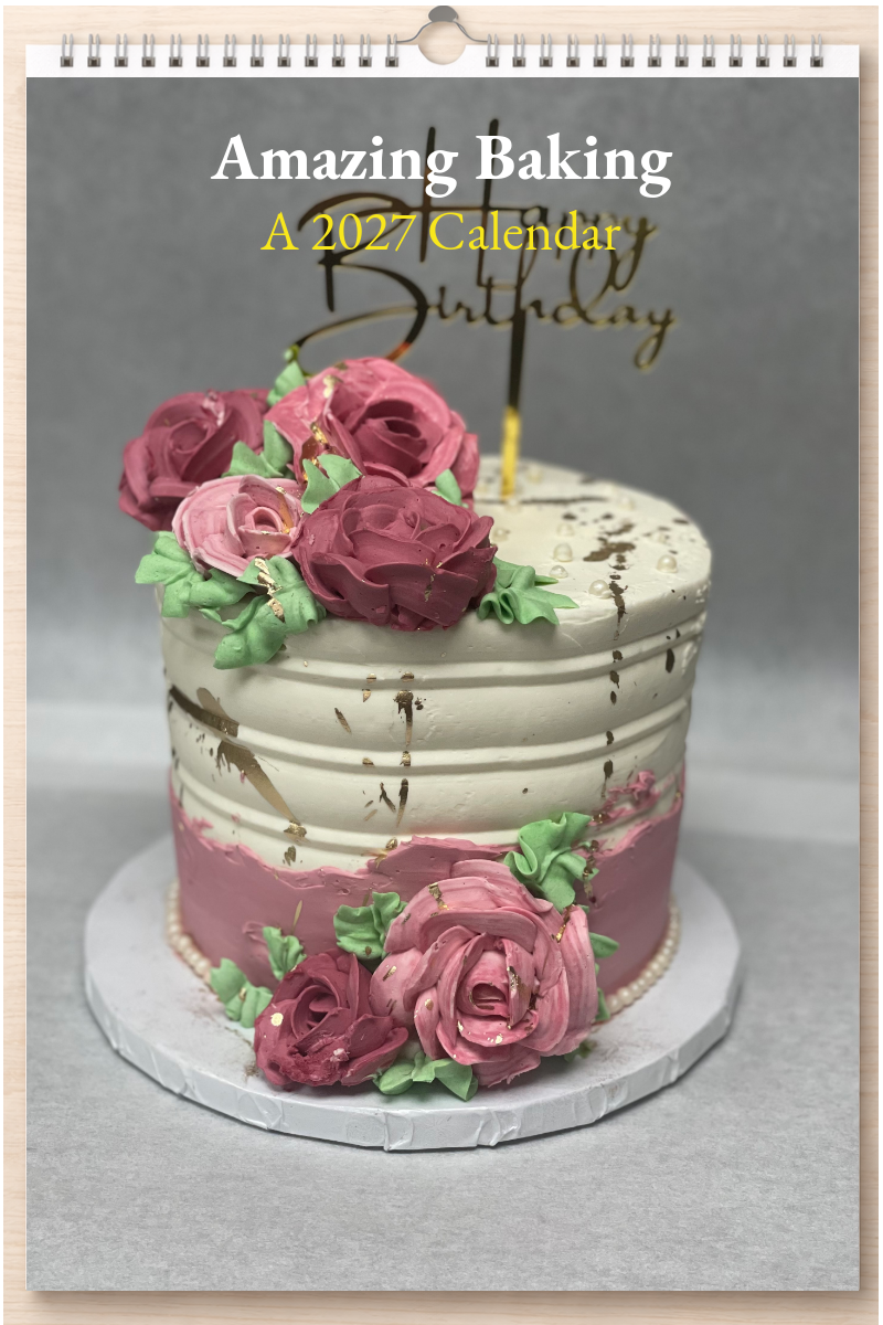 Amazing Baking: A 2027 Calendar
