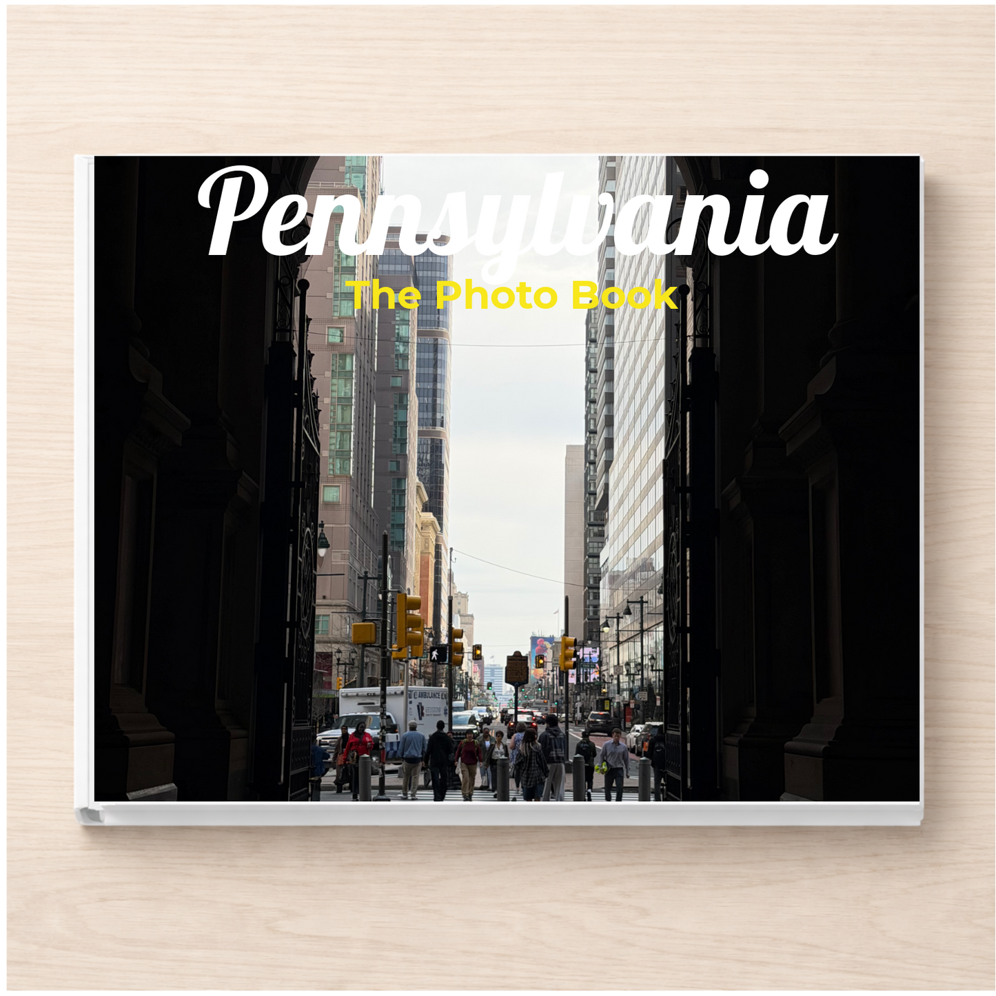 Pennsylvania: The Photo Book