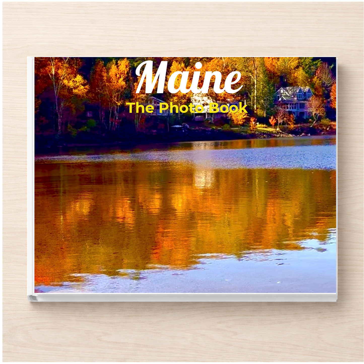 Maine: The Photo Book
