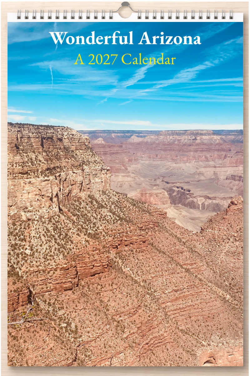 Wonderful Arizona: A 2027 Calendar