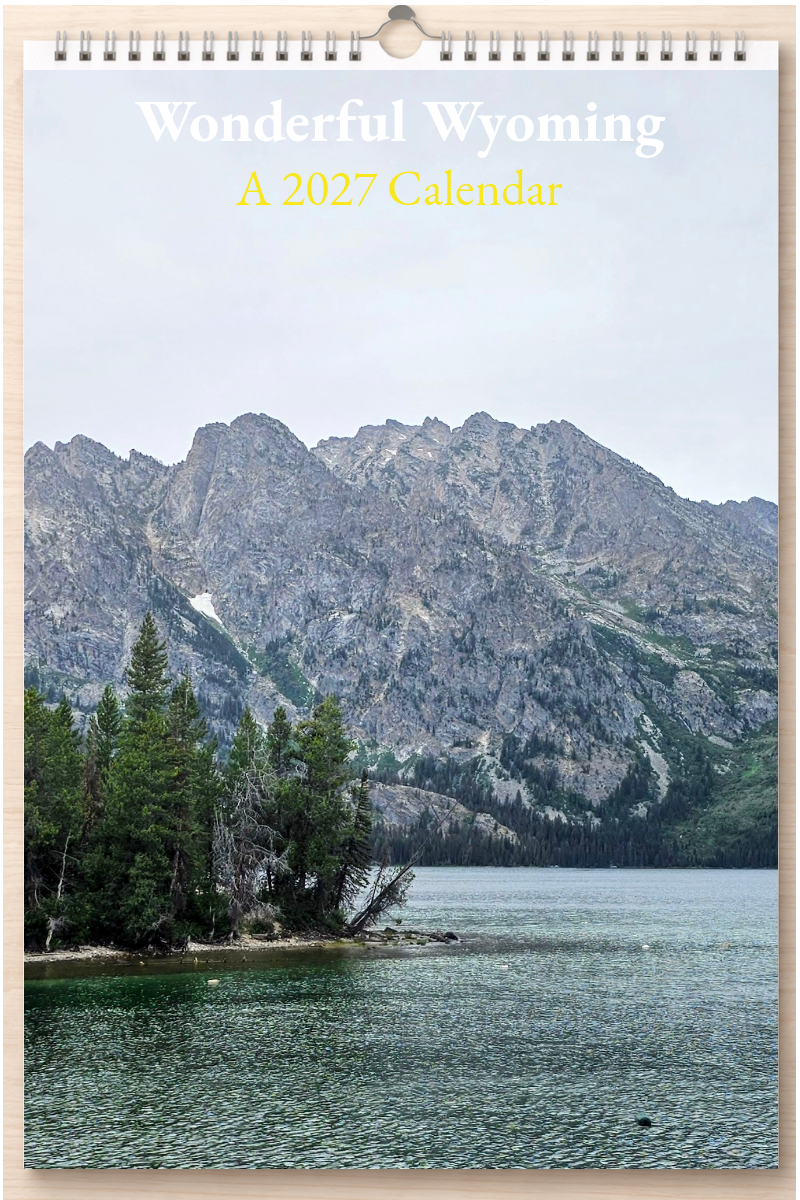Wonderful Wyoming: A 2027 Calendar