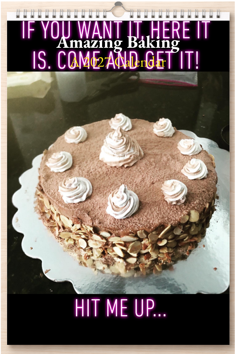 Amazing Baking: A 2027 Calendar