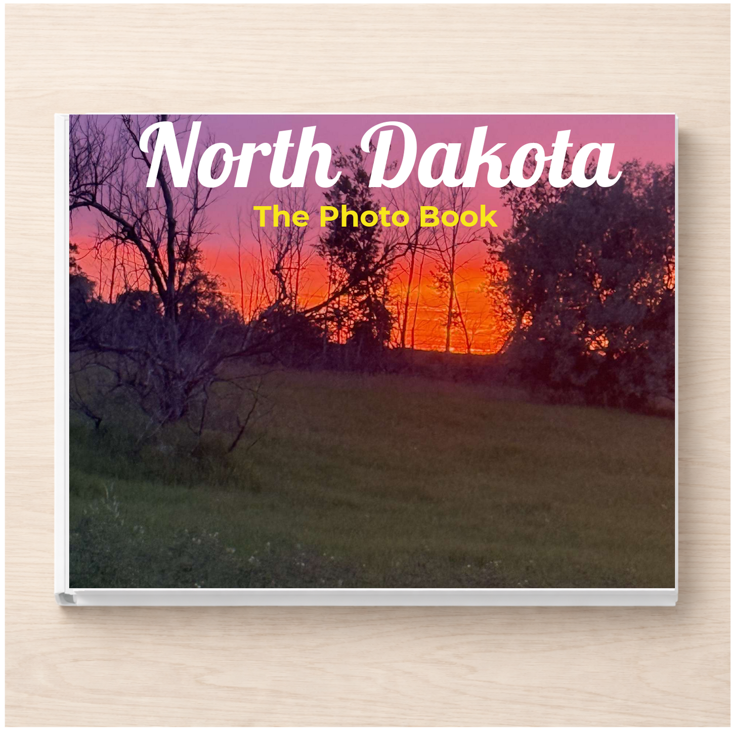 North Dakota: The Photo Book