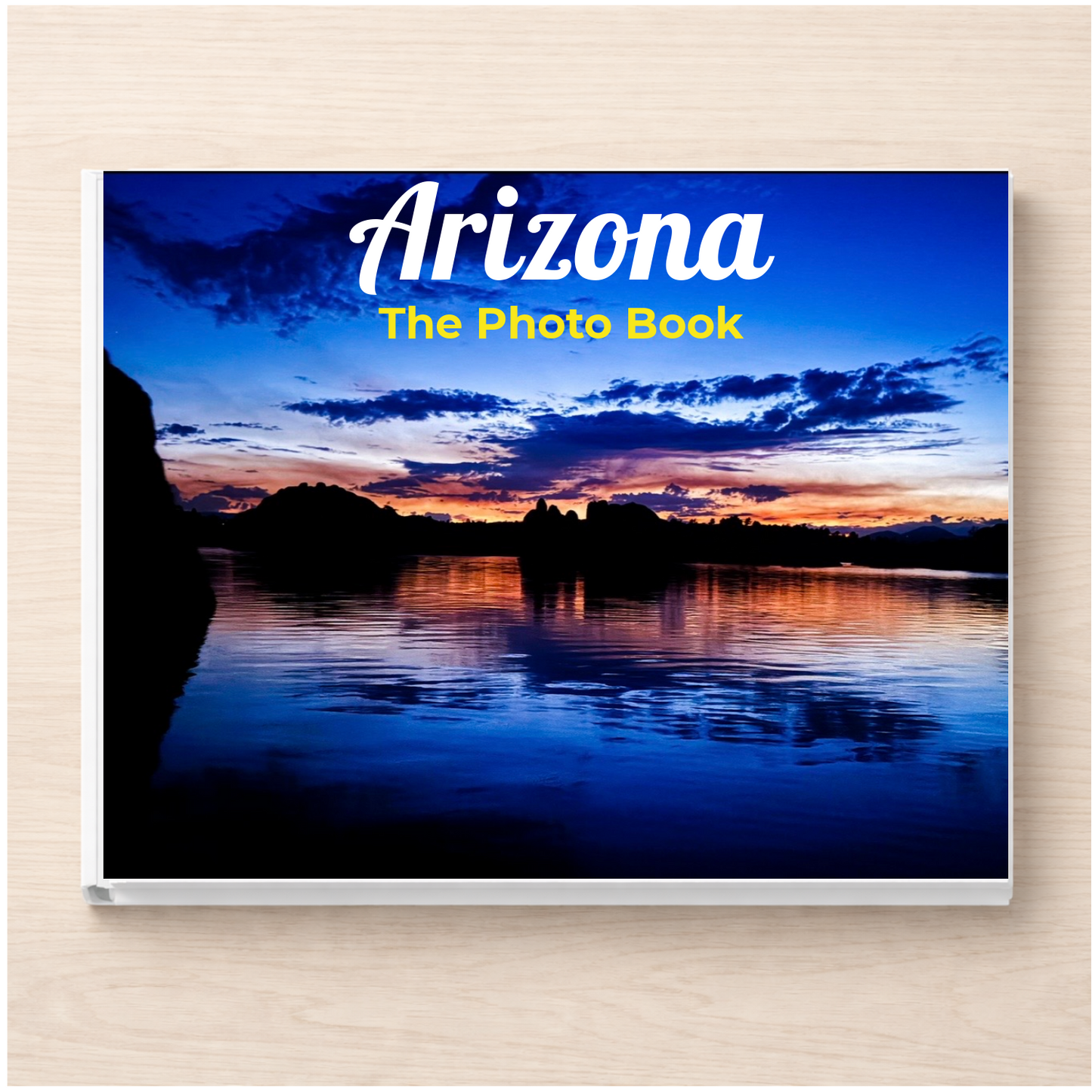 Arizona: The Photo Book