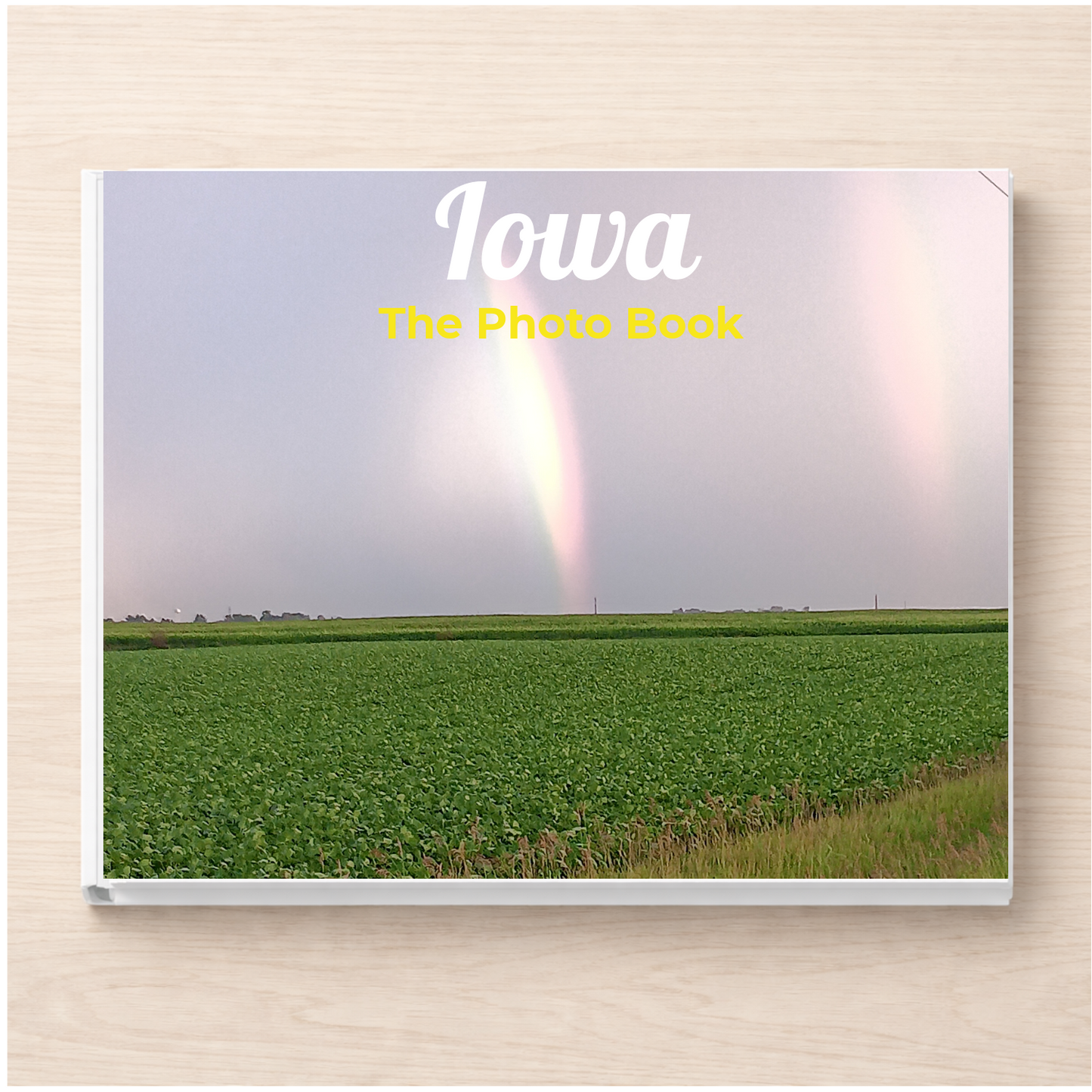 Iowa: The Photo Book
