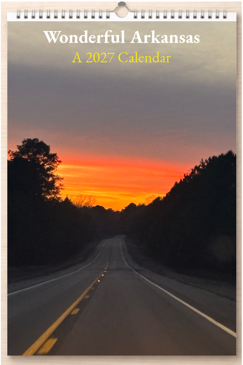 Wonderful Arkansas: A 2027 Calendar