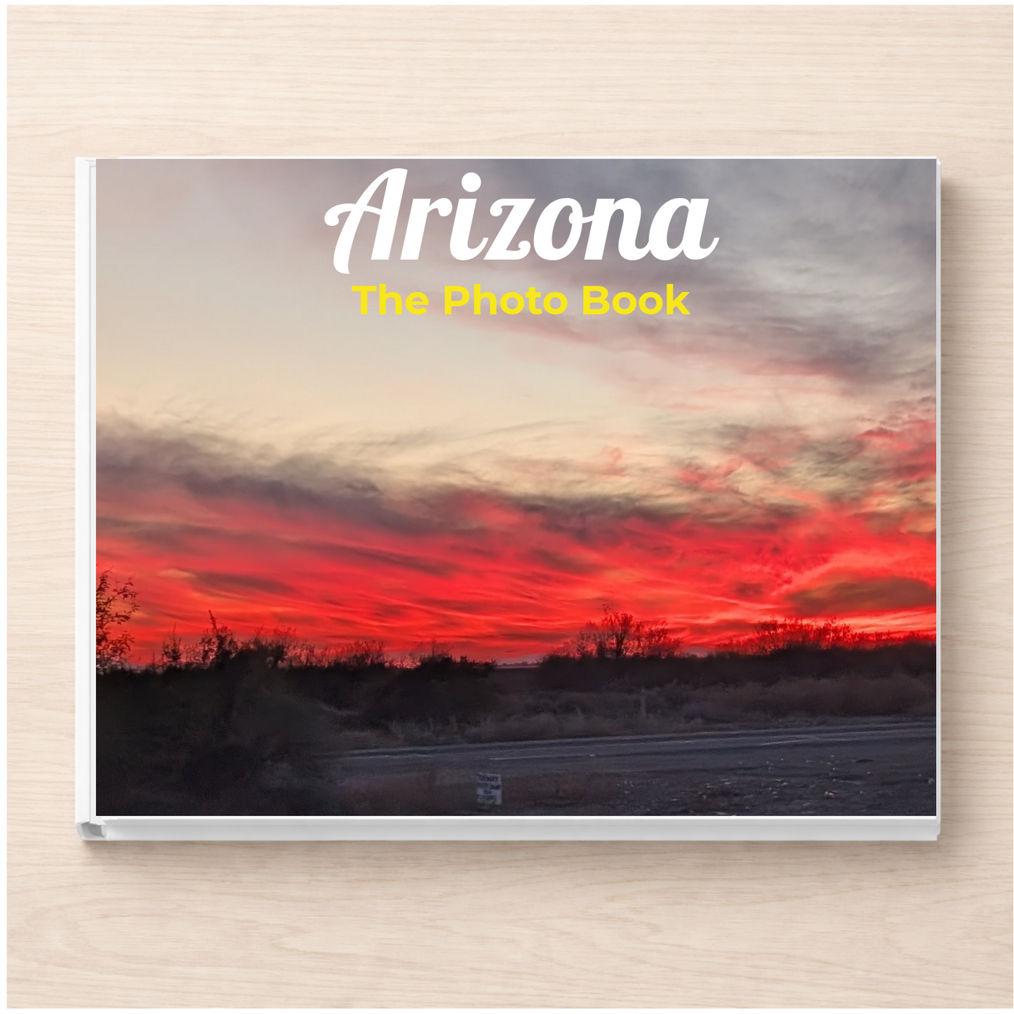 Arizona: The Photo Book