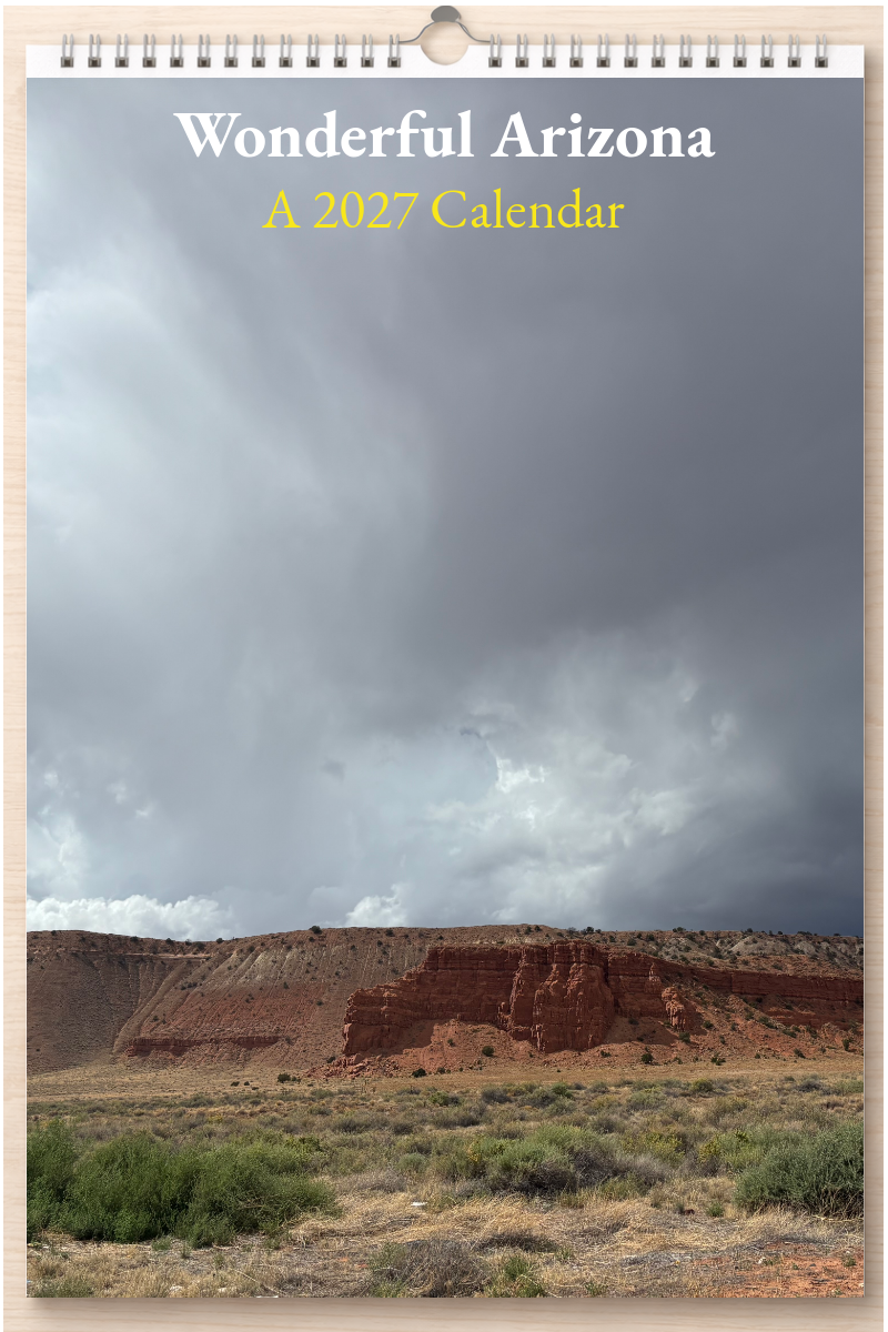 Wonderful Arizona: A 2027 Calendar