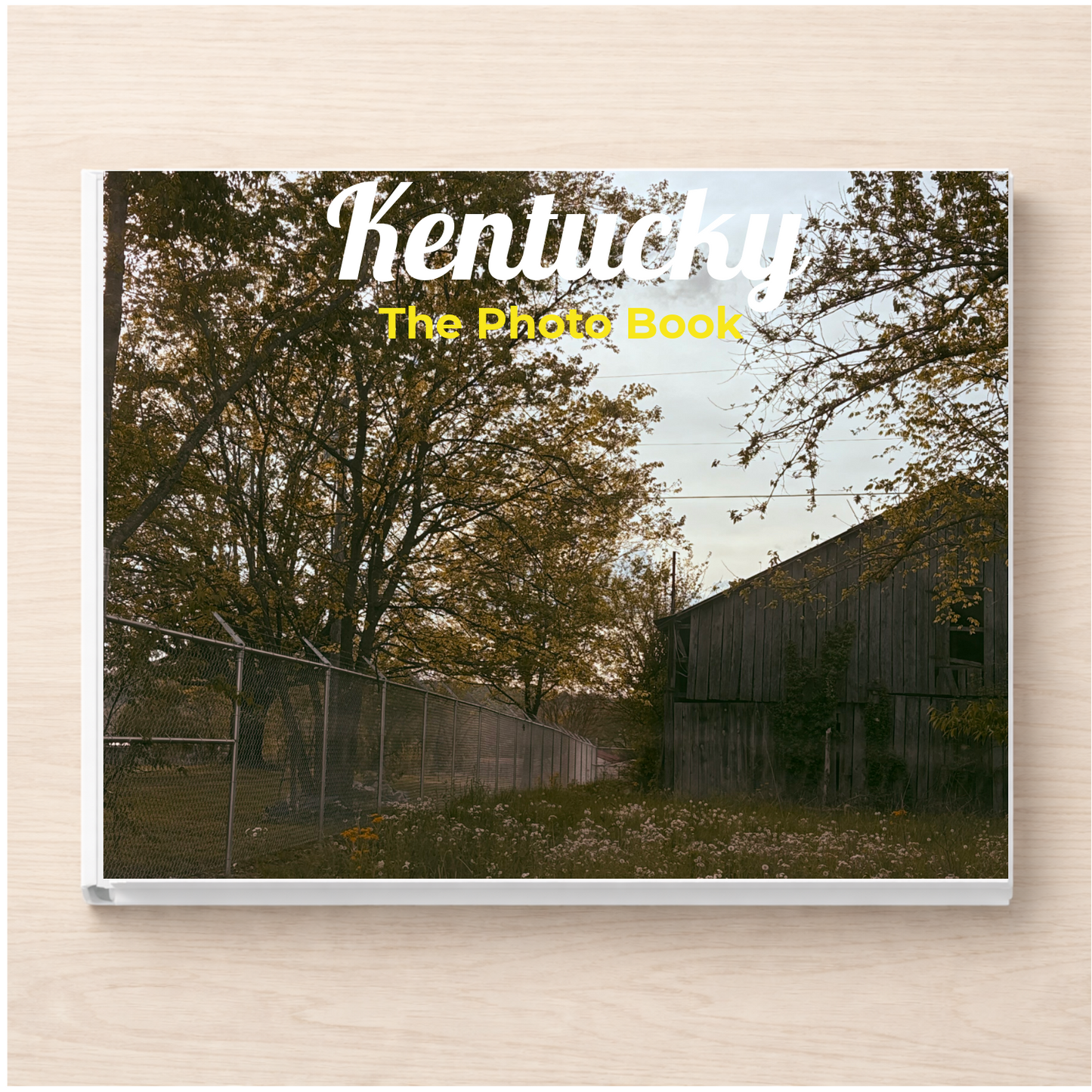 Kentucky: The Photo Book