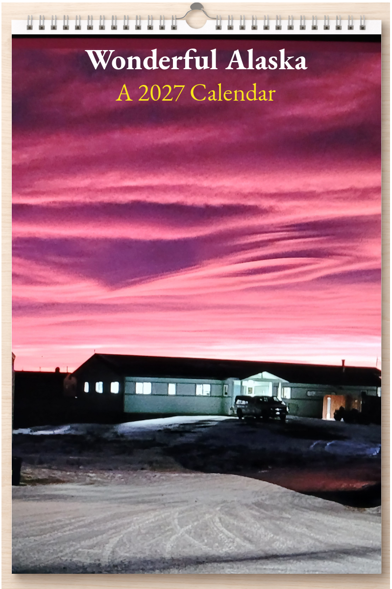 Wonderful Alaska: A 2027 Calendar