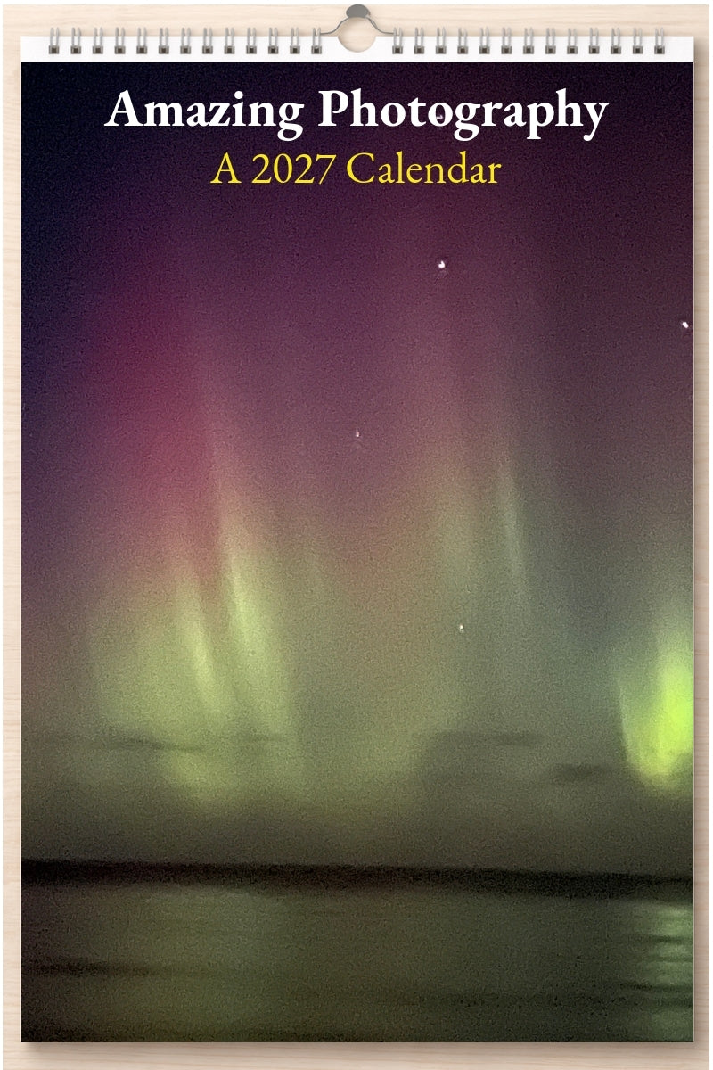 Amazing Photography: A 2027 Calendar