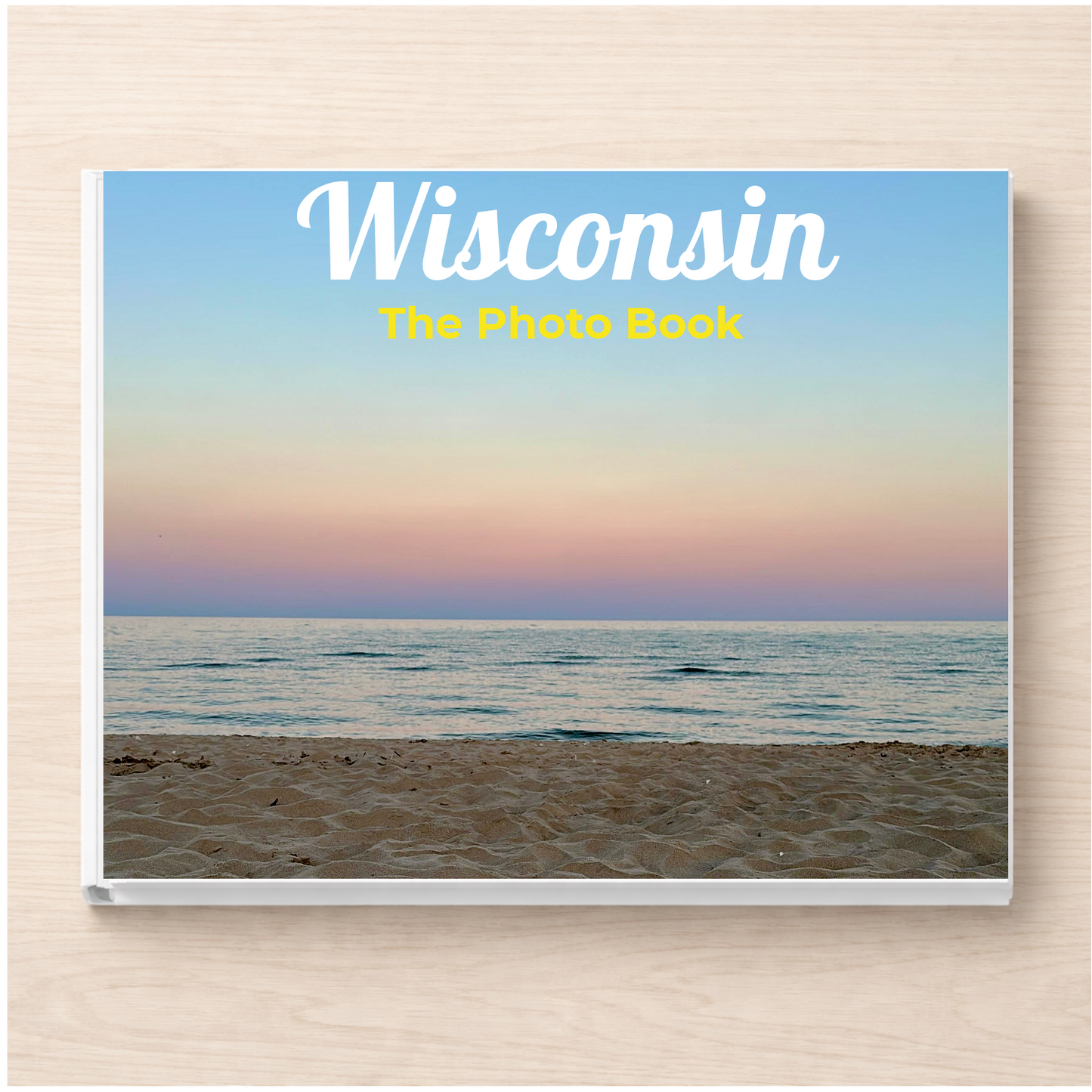 Wisconsin: The Photo Book