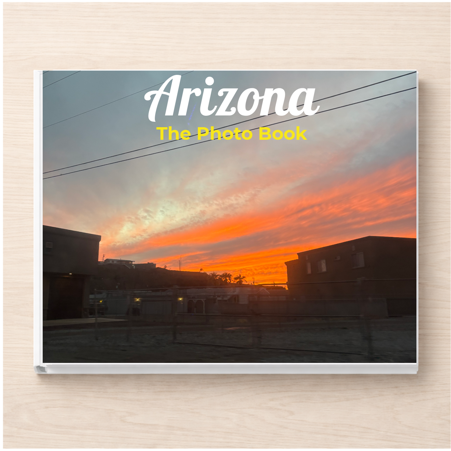 Arizona: The Photo Book