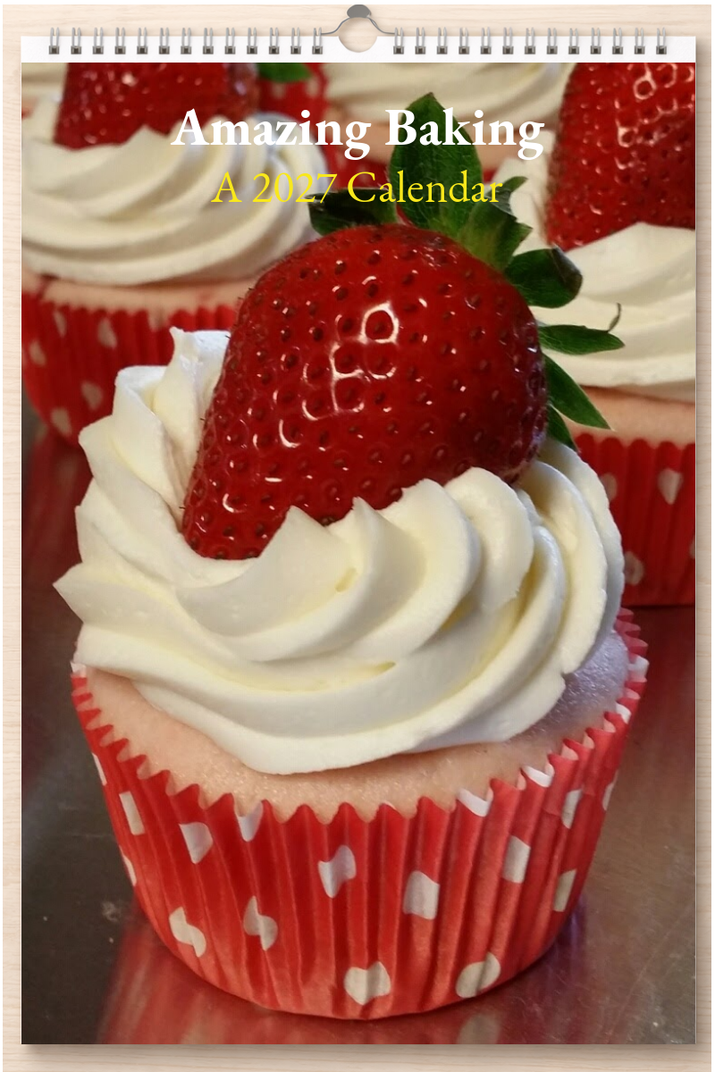 Amazing Baking: A 2027 Calendar