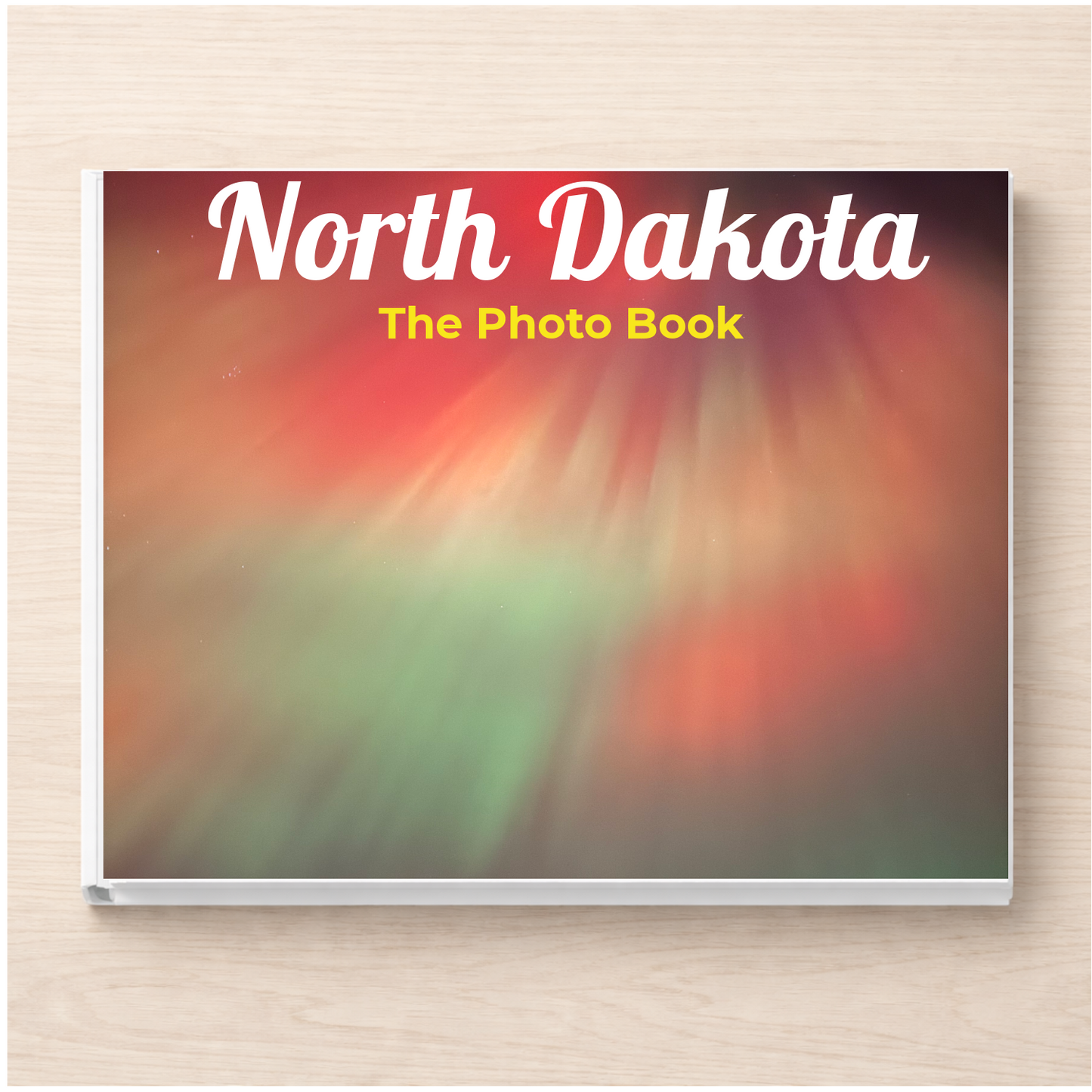 North Dakota: The Photo Book