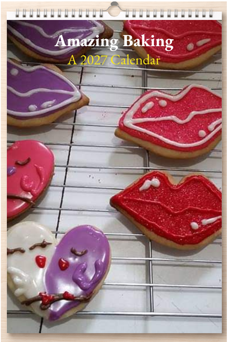 Amazing Baking: A 2027 Calendar