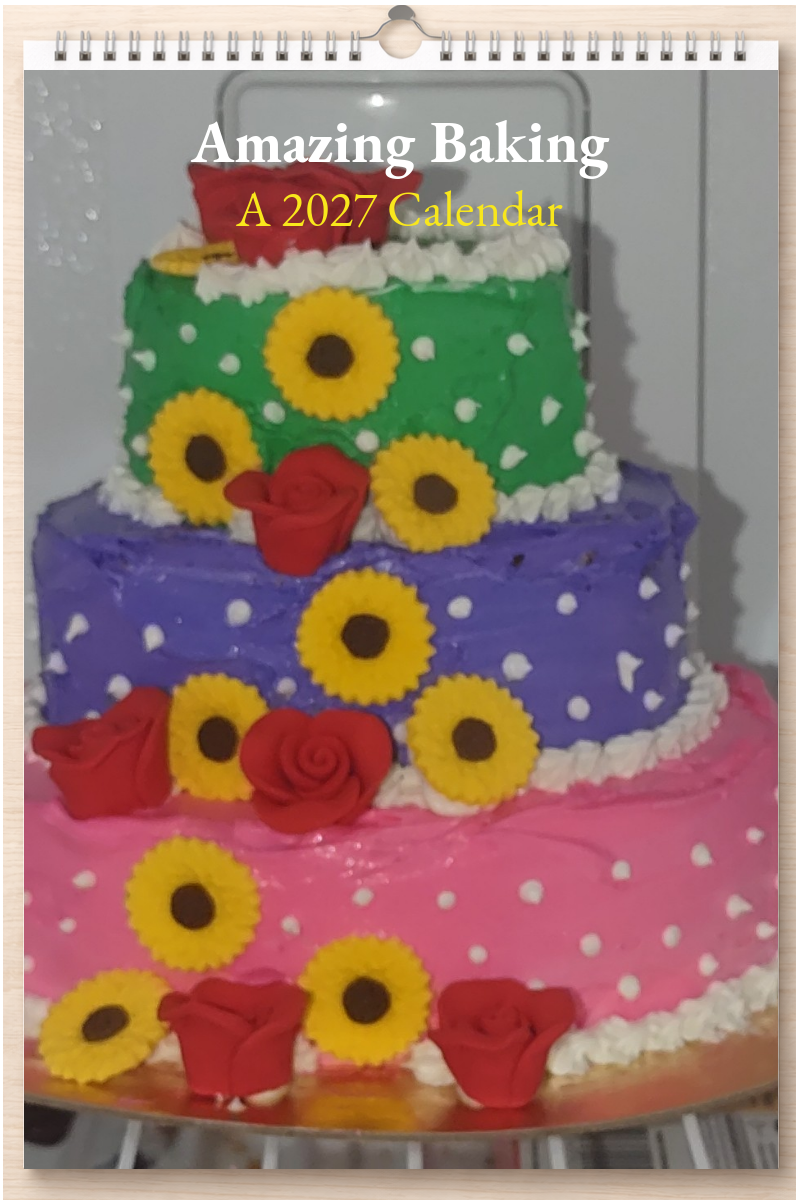 Amazing Baking: A 2027 Calendar