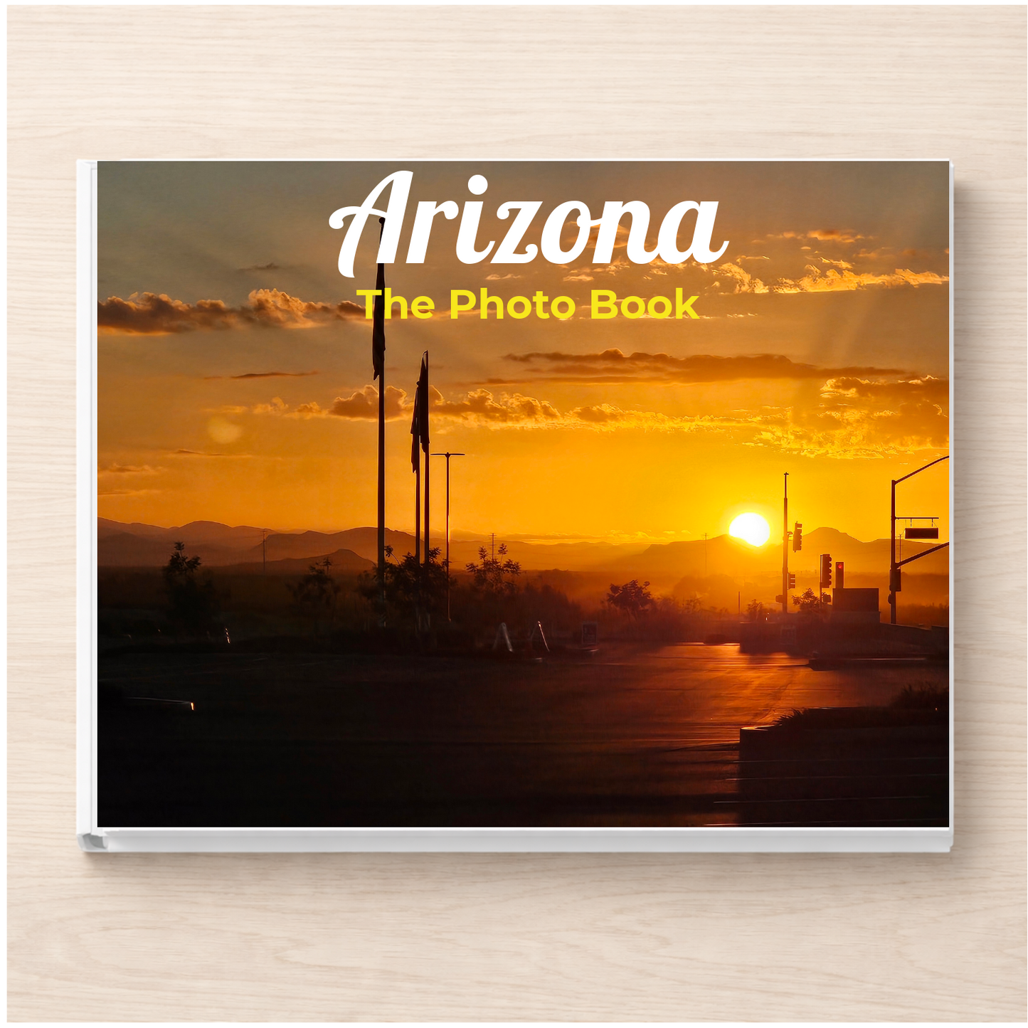 Arizona: The Photo Book