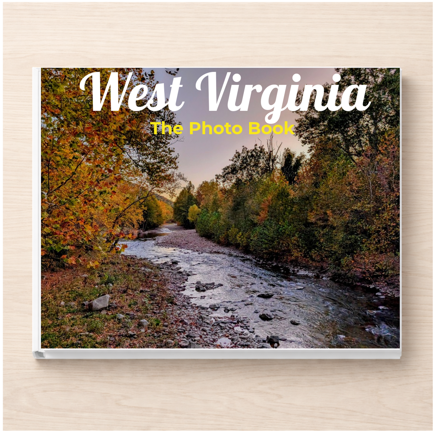 West Virginia: The Photo Book