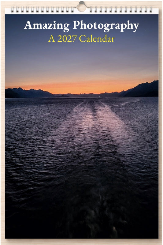 Amazing Photography: A 2027 Calendar
