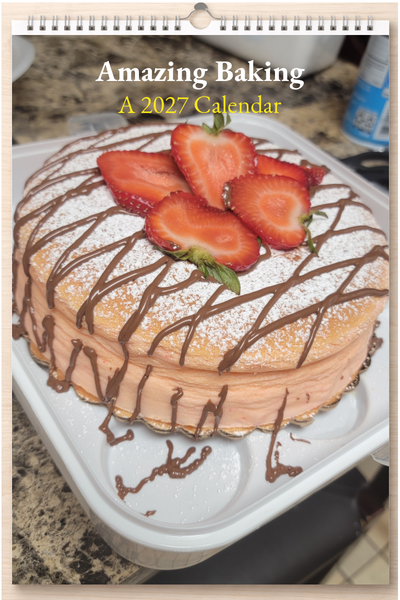 Amazing Baking: A 2027 Calendar