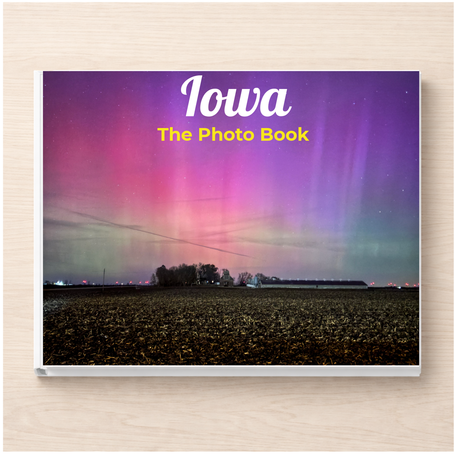 Iowa: The Photo Book
