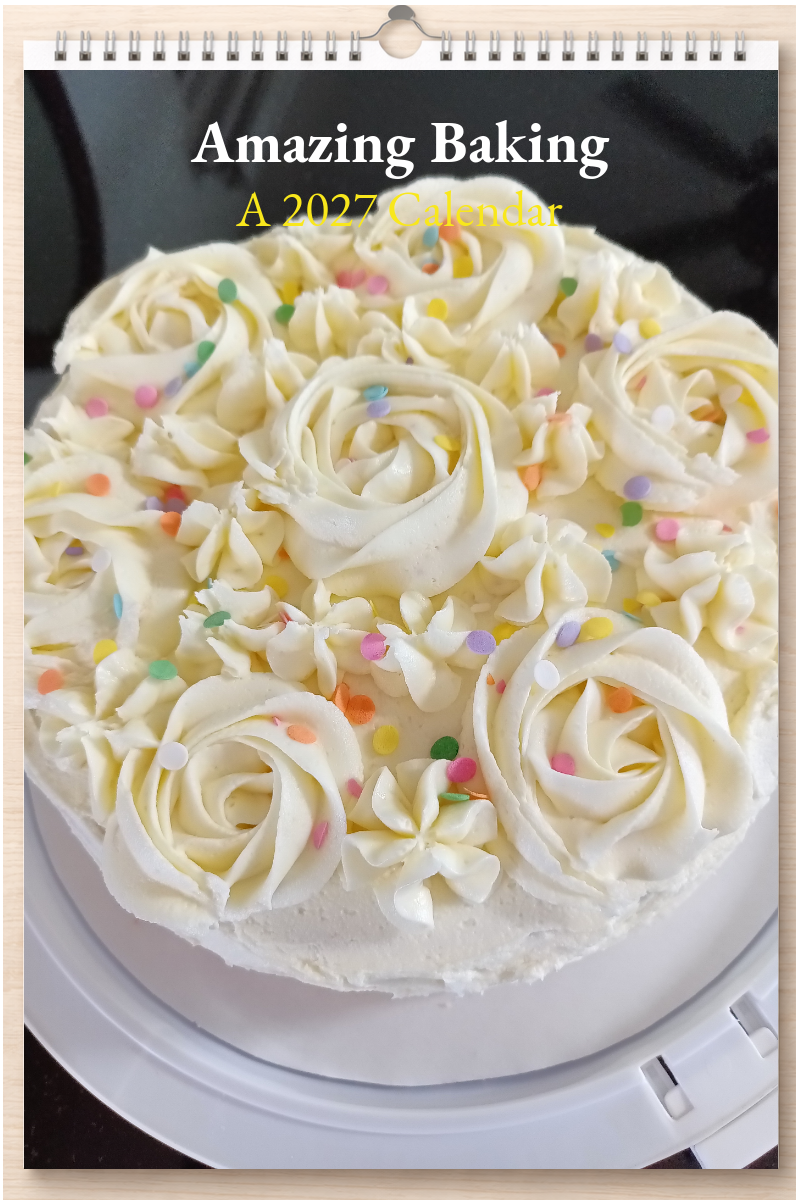 Amazing Baking: A 2027 Calendar