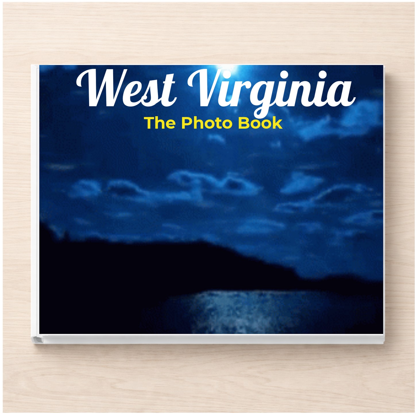 West Virginia: The Photo Book