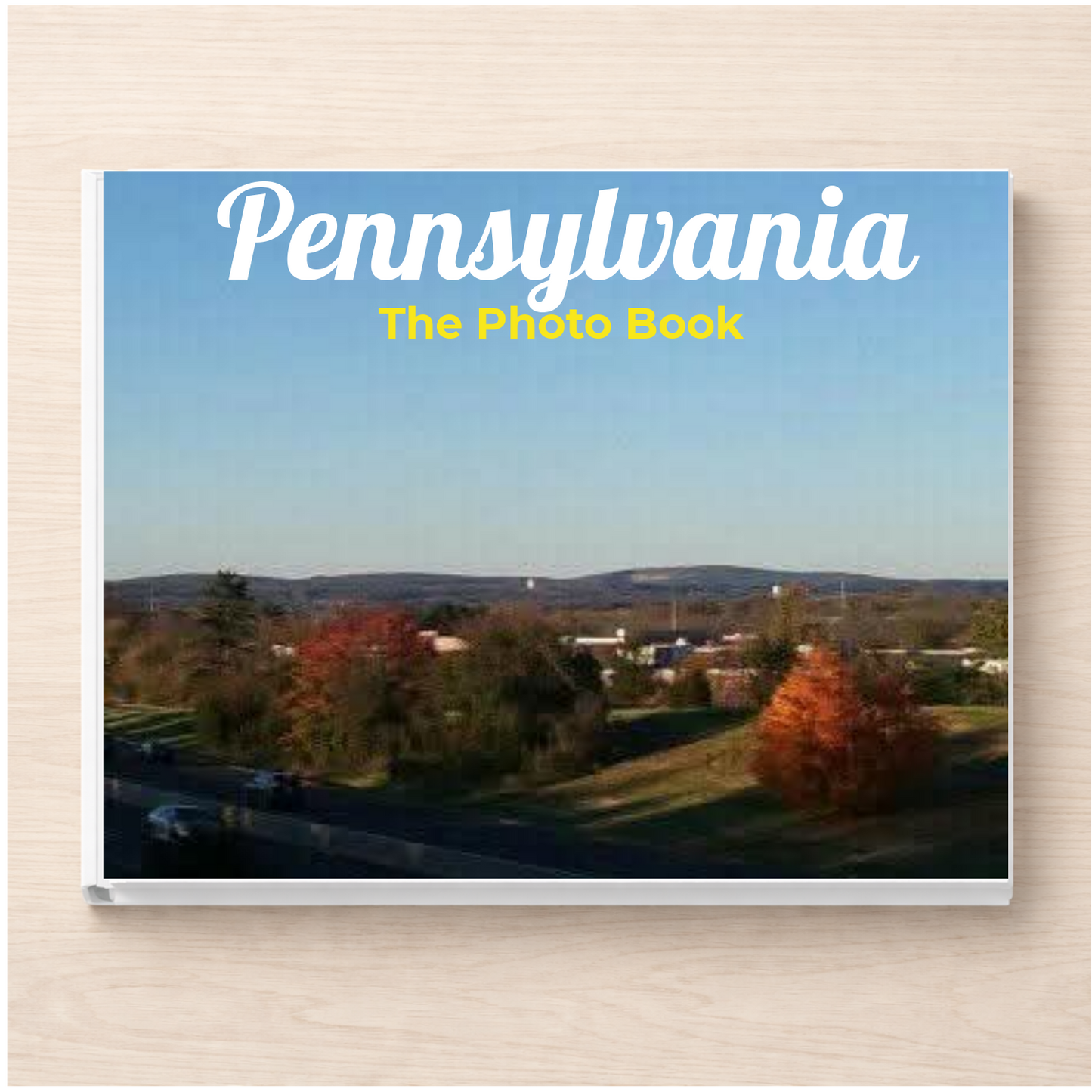 Pennsylvania: The Photo Book