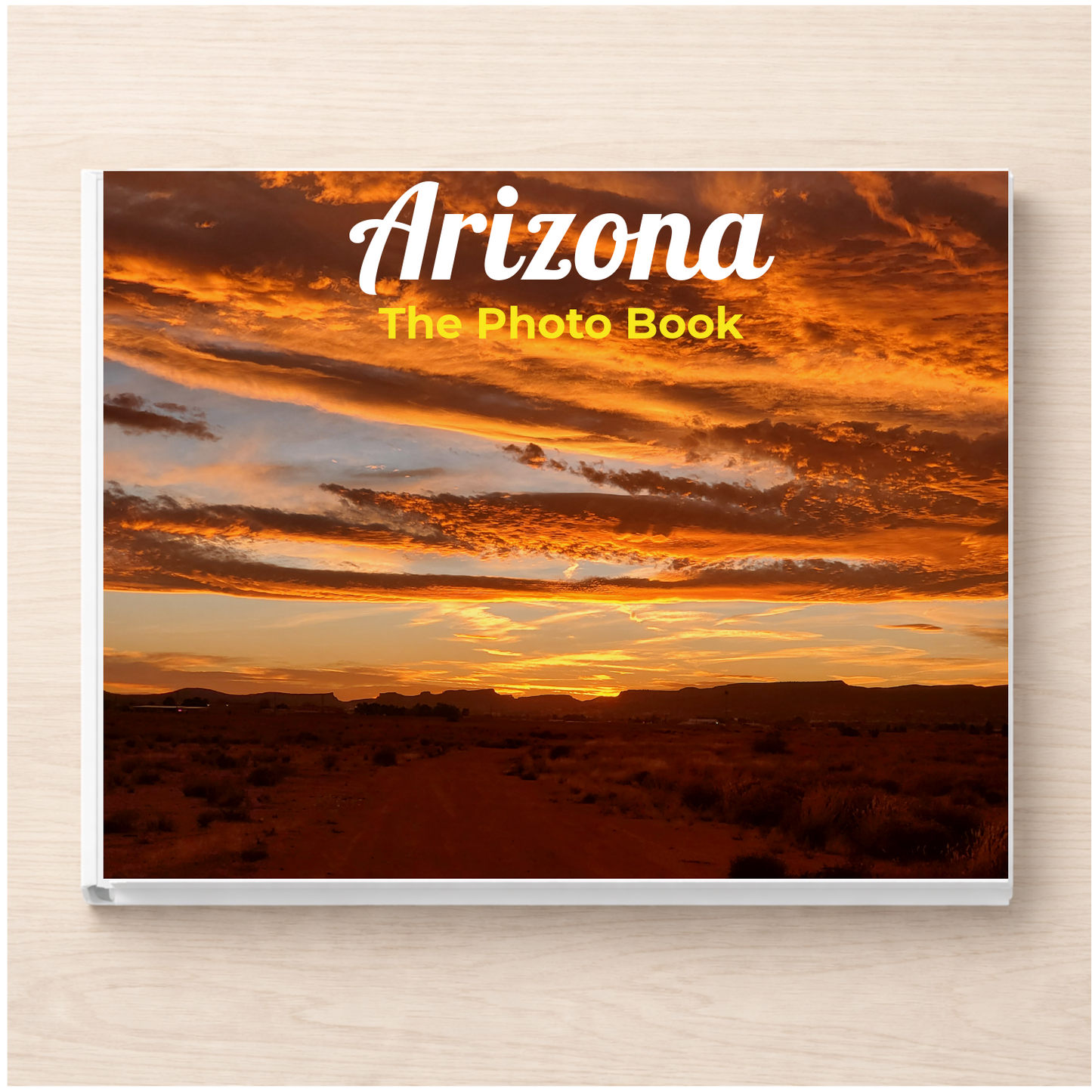 Arizona: The Photo Book