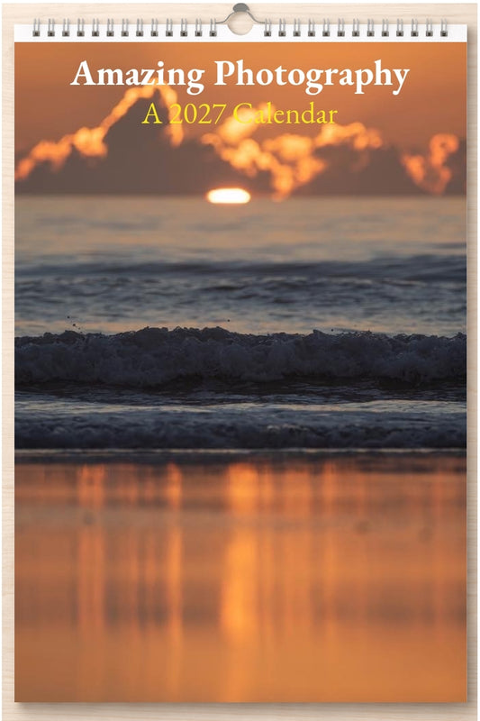 Amazing Photography: A 2027 Calendar