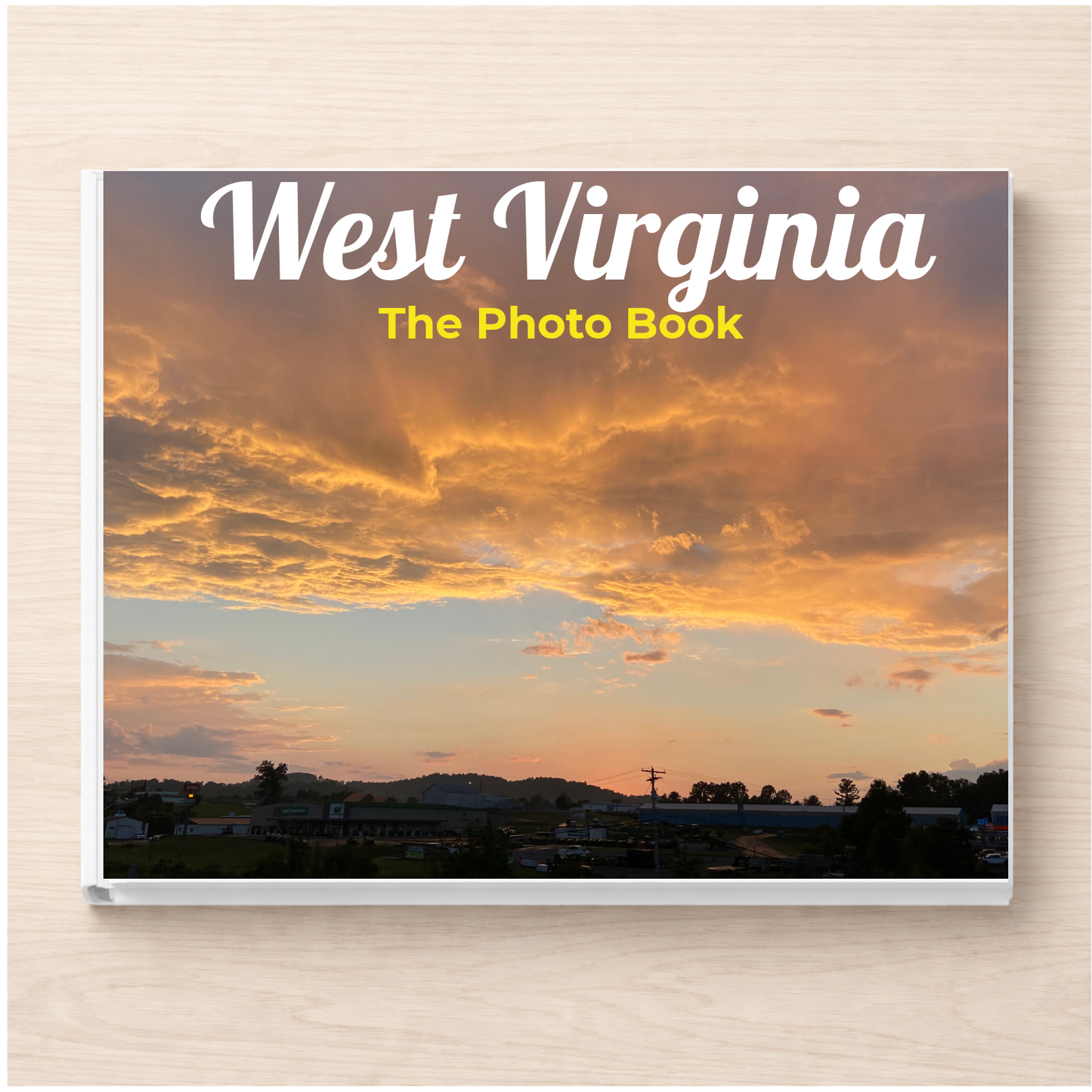 West Virginia: The Photo Book