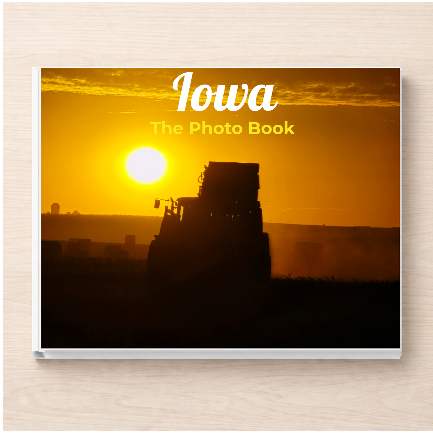 Iowa: The Photo Book