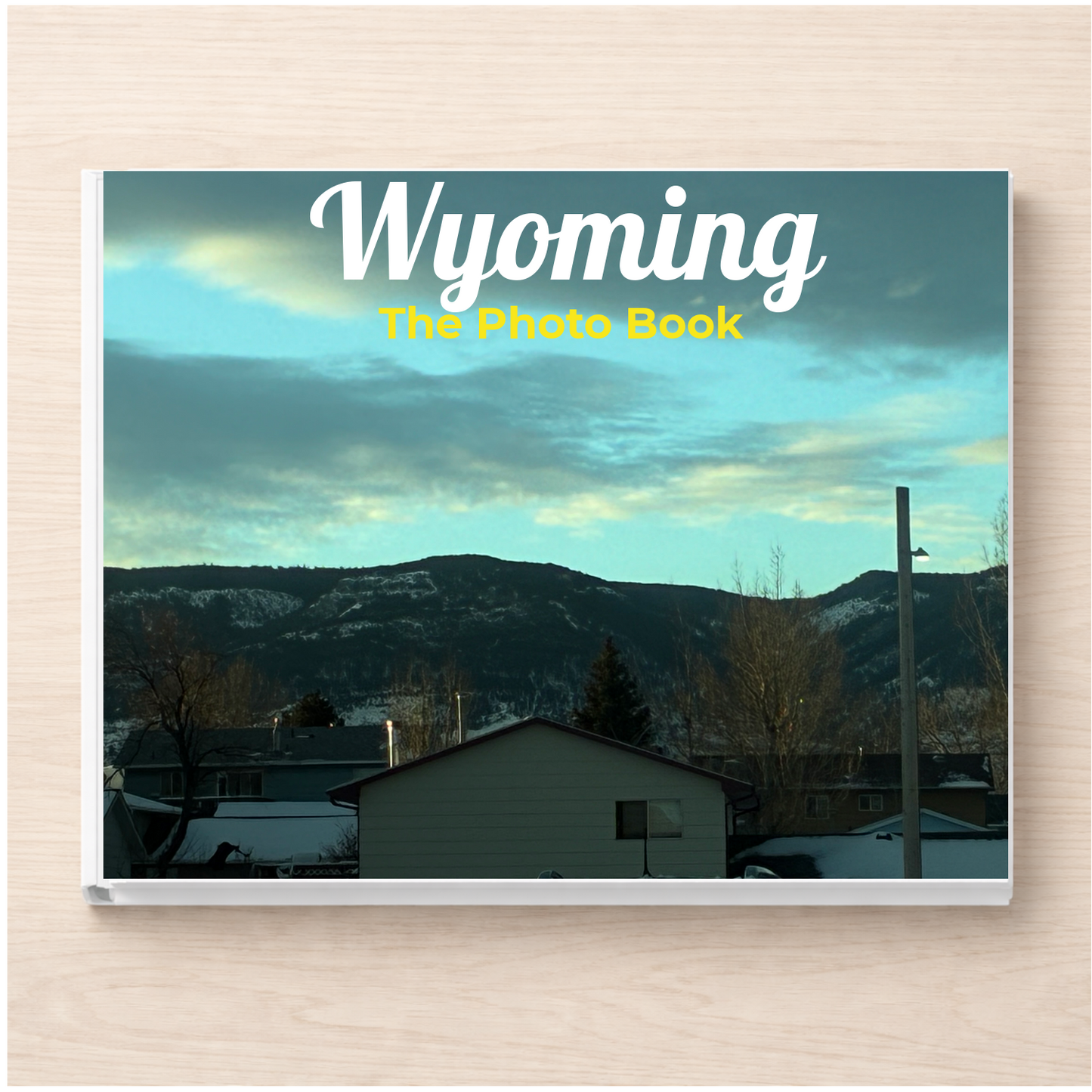 Wyoming: The Photo Book