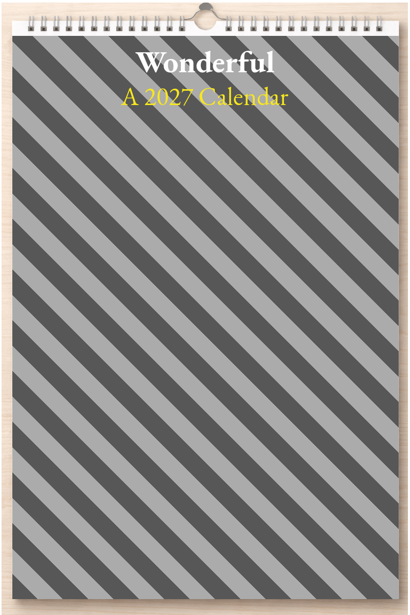 Wonderful : A 2027 Calendar
