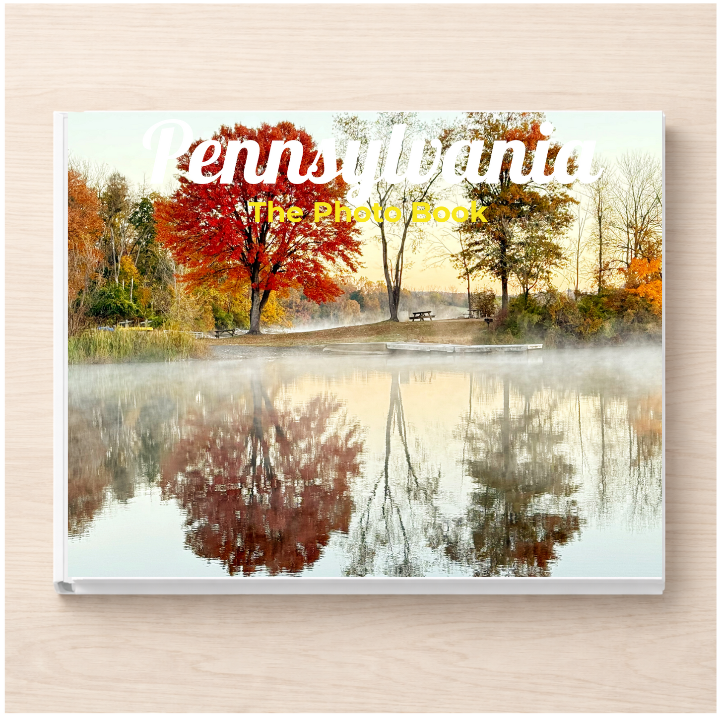 Pennsylvania: The Photo Book