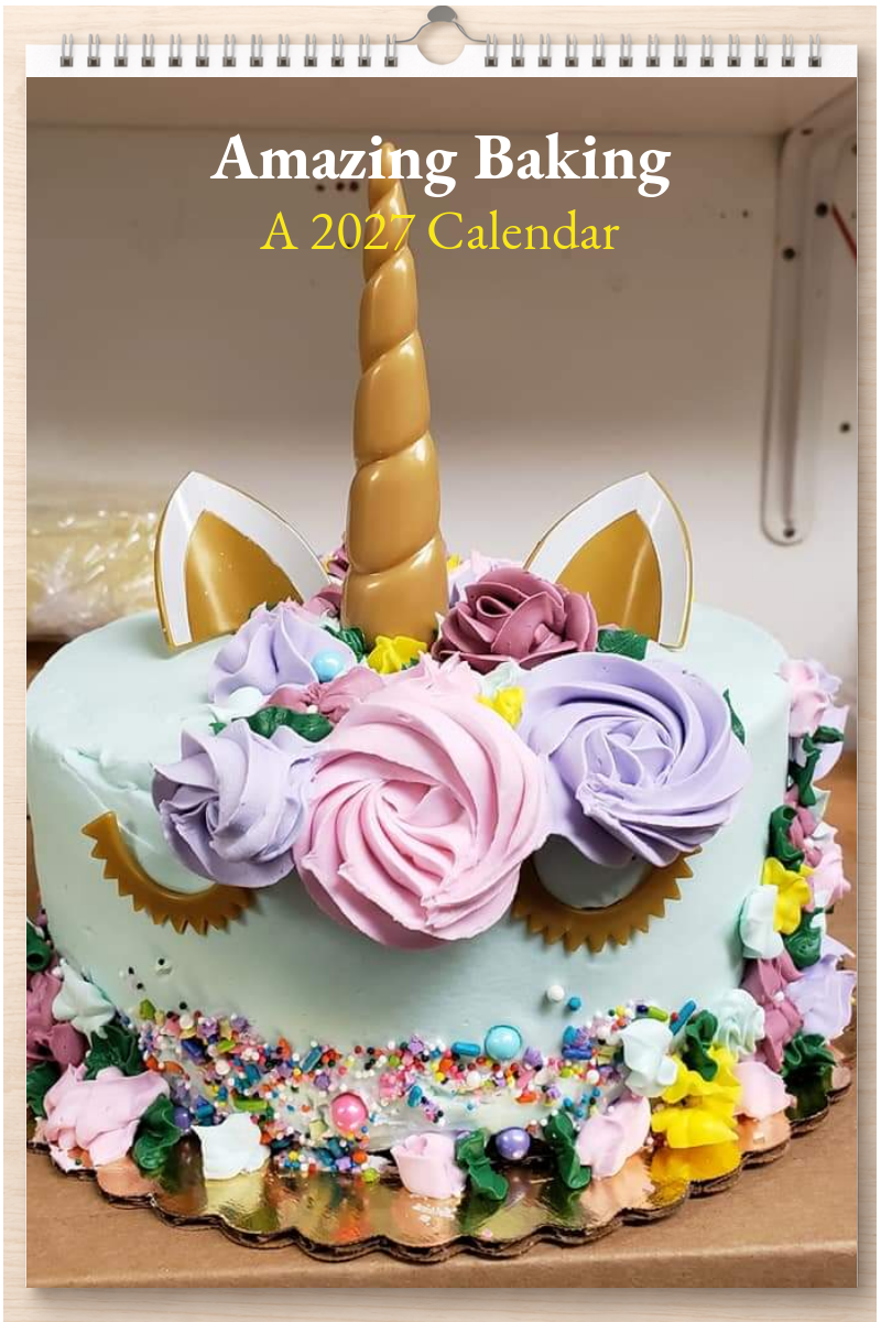 Amazing Baking: A 2027 Calendar