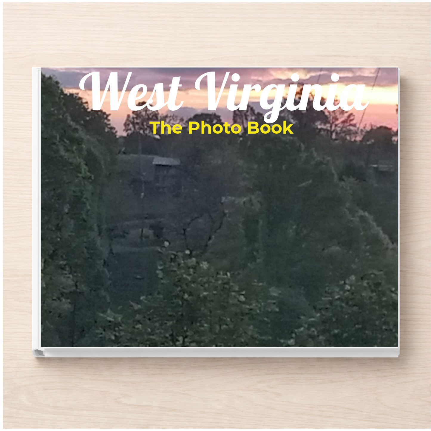 West Virginia: The Photo Book