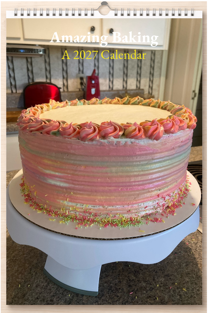 Amazing Baking: A 2027 Calendar
